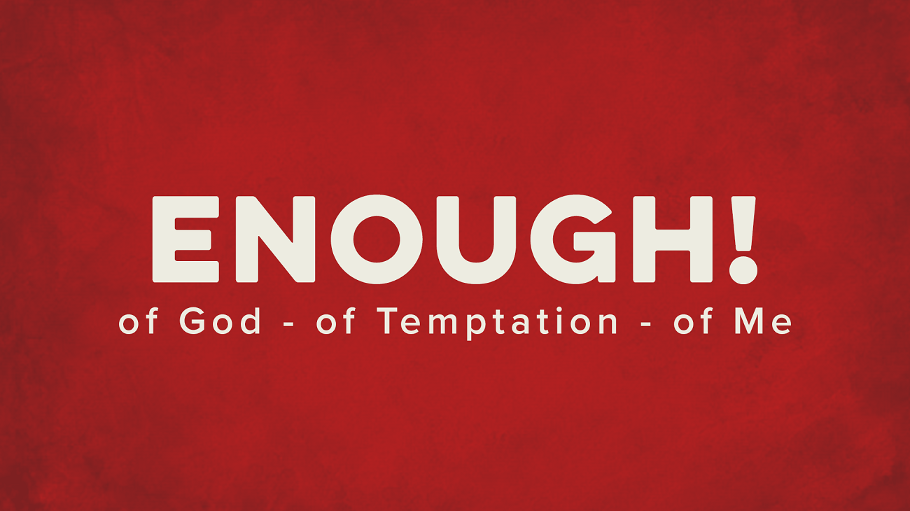 Enough!