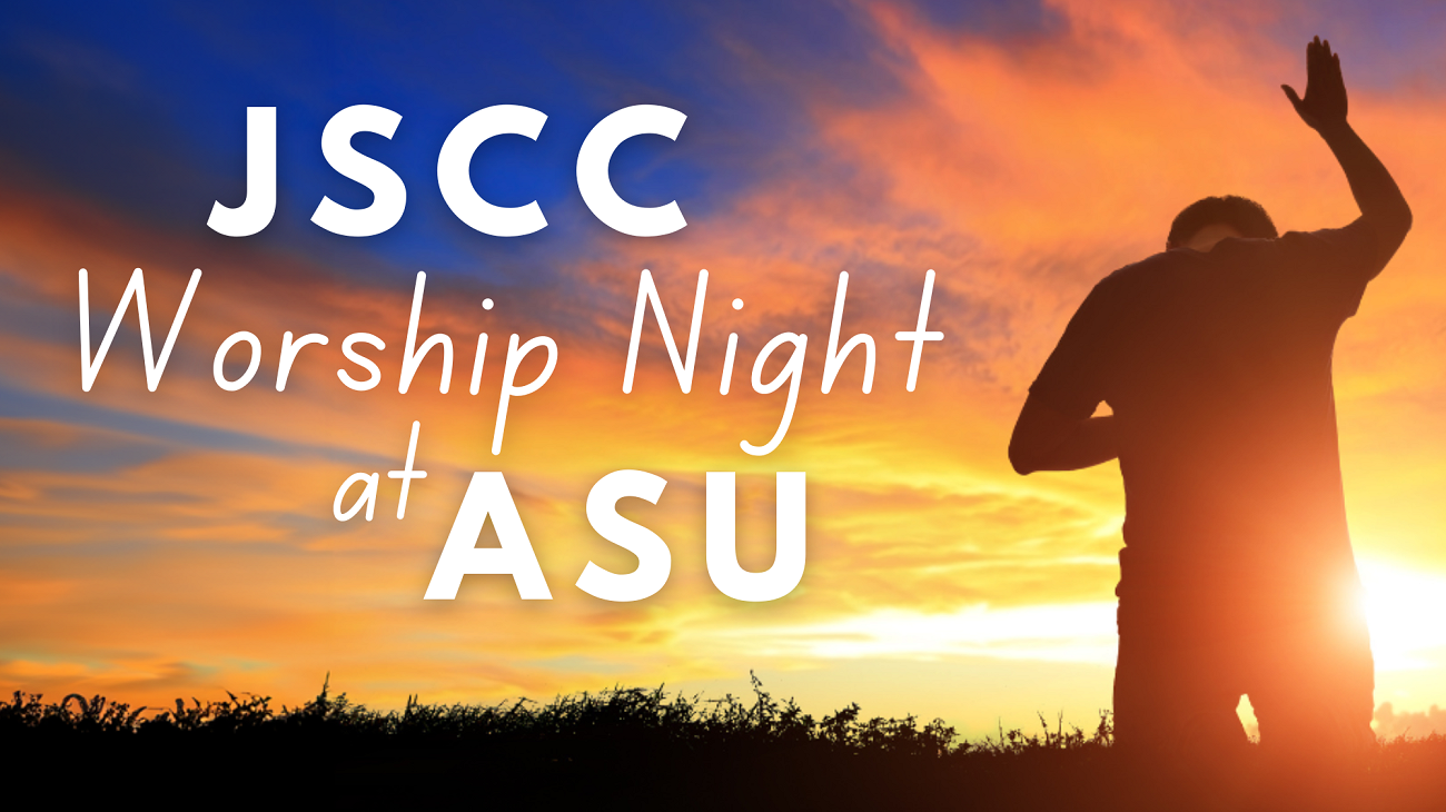 JSCC Worship Night at ASU