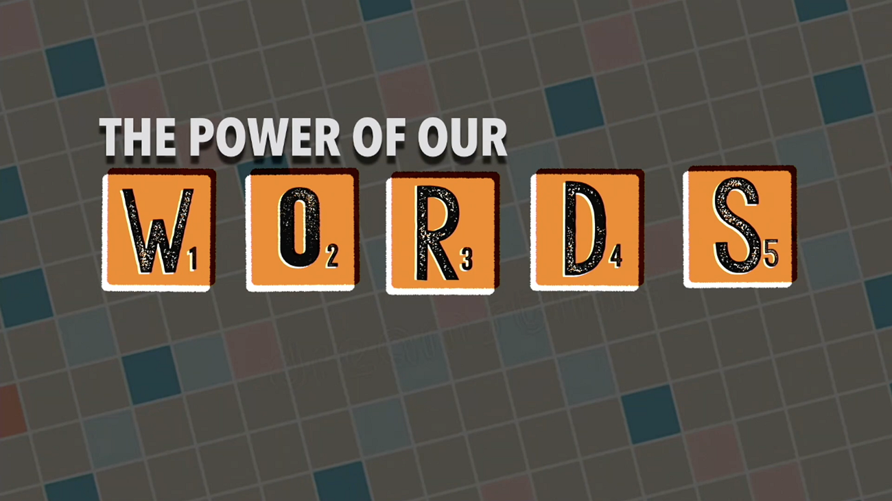The Power of Our Words