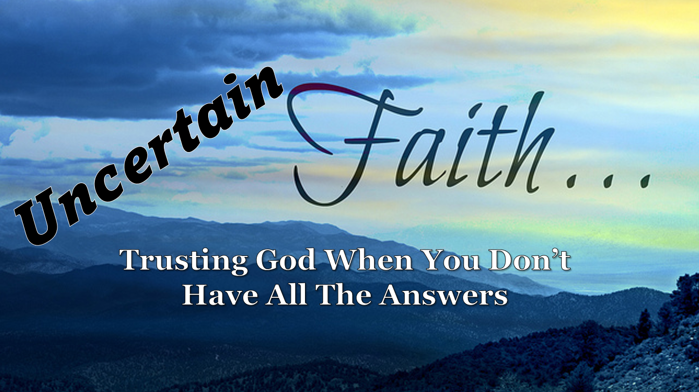 Uncertain Faith Uncertain Faith